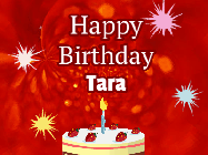 Happy Birthday Tara GIF: A bright red happy birthday gif animated with a cake candle, and glitter and sparkles. Customize with name.