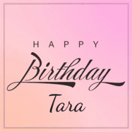 Happy Birthday Tara GIF: A beautiful birthday cake gif with animated sparkles and glitter Happy Birthday Name you can customize