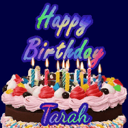 Happy Birthday Tarah GIF: A dark blue birthday gif with a beautiful cake with flickering candles, background sparkles and a name to customize.