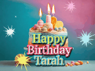 Happy Birthday Tarah GIF: A colorful animated Happy Birthday Cake GIF with swirling sparkles and flickering candles. It reads Happy Birthday Name