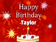 Happy Birthday Taylor GIF: A bright red happy birthday gif animated with a cake candle, and glitter and sparkles. Customize with name.