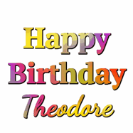 Happy Birthday Theodore GIF