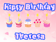 Happy Birthday Theresa GIF: Pink animated birthday gif with 5 cupcakes and candles and animated text you can customize with name.