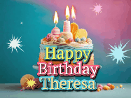 Happy Birthday Theresa GIF: A colorful animated Happy Birthday Cake GIF with swirling sparkles and flickering candles. It reads Happy Birthday Name