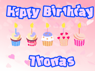 Happy Birthday Thomas GIF: Pink animated birthday gif with 5 cupcakes and candles and animated text you can customize with name.