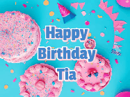 Happy Birthday Tia GIF: Happy birthday animated gif on this beautiful cake background and confetti with flowers, hearts, and stars.