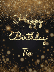 Happy Birthday Tia GIF: A beautiful happy birthday gif on a dark glitter background with bubbles and animation. It reads Happy Birtday. Customize it!