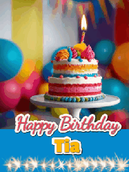 Happy Birthday Tia GIF: A birthday card gif with a cake and candle and a blue ribbon with animated sparklers. Reads Happy Birthday Name