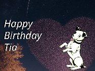 Happy Birthday Tia GIF: Happy Birthday GIF at night with a cute drawn dog, floating balloons, and a shooting star in front of a heart shaped star formation.