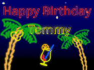 Happy Birthday Tommy GIF: Tropical neon birthday gif with palm trees, and pina colada, and neon text to personalize.