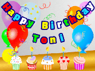 Happy Birthday Toni GIF: Animated happy birthday gif with a party balloon background, a row of cupcakes, and birthday banner to customize.
