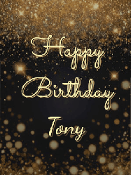 Happy Birthday Tony GIF: A beautiful happy birthday gif on a dark glitter background with bubbles and animation. It reads Happy Birtday. Customize it!