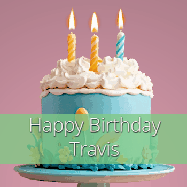 Happy Birthday Travis GIF: Sparkles fly over a birthday cake that has 3 flickering candles, text in a colored band read Happy Birthday Name.