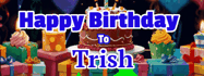 Happy Birthday Trish GIF