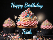 Happy Birthday Trish GIF: A delicious cupcake gif with animated sparkles reading Happy Birthday with a name to customize