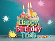 Happy Birthday Trish GIF: A colorful animated Happy Birthday Cake GIF with swirling sparkles and flickering candles. It reads Happy Birthday Name