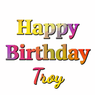 Happy Birthday Troy GIF