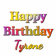 Happy Birthday Tyrone GIF