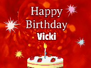 Happy Birthday Vicki GIF: A bright red happy birthday gif animated with a cake candle, and glitter and sparkles. Customize with name.