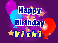 Happy Birthday Vicki GIF: A lovely purple birthday gif animated with moving text, a balloon, and bubbles. Customize it.