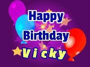 Happy Birthday Vicky GIF: A lovely purple birthday gif animated with moving text, a balloon, and bubbles. Customize it.