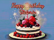 Happy Birthday Victoria GIF: Animated GIF of a birthday cake covered in berries with 2 sparklers and a candle, reads Happy Birthday Name. Customize it.