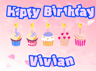 Happy Birthday Vivian GIF: Pink animated birthday gif with 5 cupcakes and candles and animated text you can customize with name.