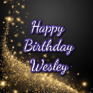 Happy Birthday Wesley GIF: A beautiful Animated Happy Birthday GIF full of glitter and fireworks. It reads Happy Birthday Name and can be customized.