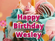 Happy Birthday Wesley GIF