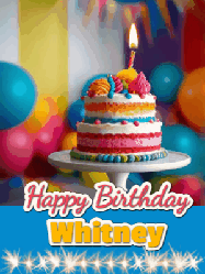 Happy Birthday Whitney GIF: A birthday card gif with a cake and candle and a blue ribbon with animated sparklers. Reads Happy Birthday Name