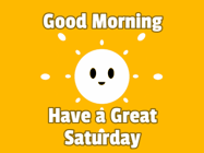 Happy Saturday GIF, number 74