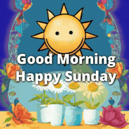 Happy Sunday GIF, number 9: Cute smiling sun shines rays of light onto daisies that launch glittery sparkles upwards.