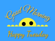 Happy Tuesday GIF, number 107