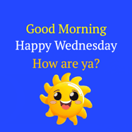 Good Morning and Happy Wednesday