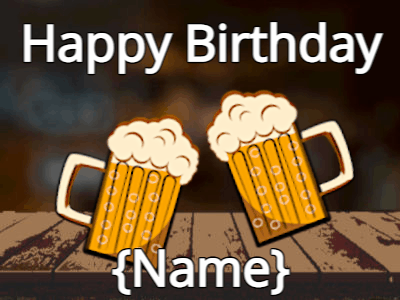 Happy Birthday GIF, birthday-1056 @ Editable GIFs, Birthday cheers with beer & beer & things on bar