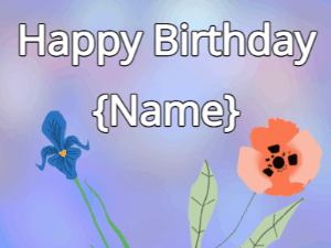 Happy Birthday GIF:Happy Birthday Flower GIF iris & poppy on a blue