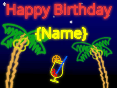Tropical neon birthday gif with palm trees, and pina colada, and neon text to personalize.