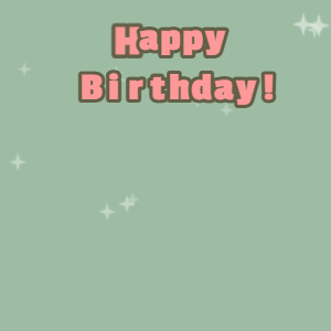 Happy Birthday GIF:Chocolate cake GIF summer green, finch & mona lisa text