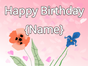 Happy Birthday GIF:Happy Birthday Flower GIF poppy & iris on a pink