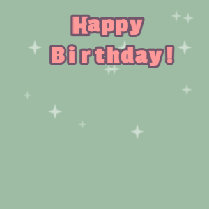 Happy Birthday GIF:Chocolate cake GIF summer green, salt box & mona lisa text