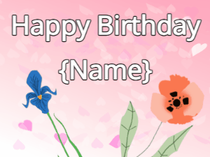 Happy Birthday GIF:Happy Birthday Flower GIF iris & poppy on a pink