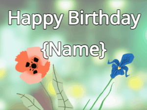 Happy Birthday GIF:Happy Birthday Flower GIF poppy & iris on a green
