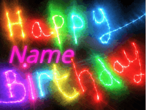 Happy Birthday GIF:Color and neon and sparks and name