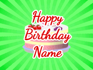 Happy Birthday GIF:green sunburst,fruity cake, red text