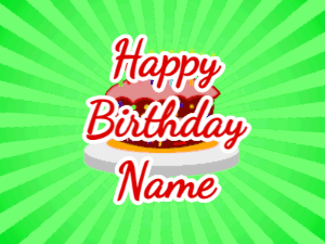 Happy Birthday GIF:green sunburst,cartoon cake, red text