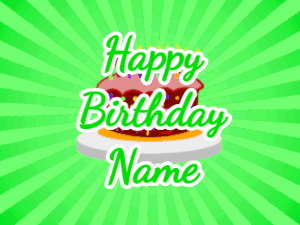 Happy Birthday GIF:green sunburst,cartoon cake, green text