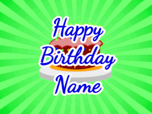 Happy Birthday GIF:green sunburst,cartoon cake, blue text
