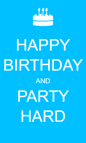 Happy Birthday GIF:Happy Birthday and Pary Hard
