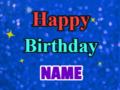 An exciting blue glittered animated happy birthday gif with sparkles, glitter, and 3 lines of text with name to customize.
