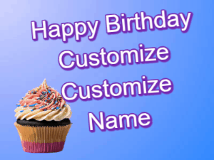 A single cupcake gif with lip kisses popping in and on this animated birthday gif you can customize with name.